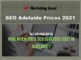 SEO Adelaide Prices 2021 – How Much Does SEO Services Cost ? PowerPoint PPT Presentation