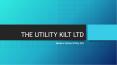 The Utility kilt ltd PowerPoint PPT Presentation