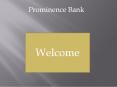 prominencebank PowerPoint PPT Presentation