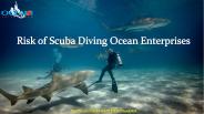 Risk of Scuba Diving – Ocean Enterprises