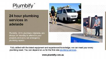 24 hour Plumbing Services in Adelaide.
