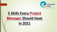 5 Skills Every Project Manager Should Have in 2021