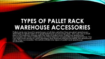 PPT – Types of Pallet Rack Warehouse Accessories PowerPoint ...