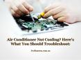 Air Conditioner Not Cooling? Here’s What You Should Troubleshoot: PowerPoint PPT Presentation