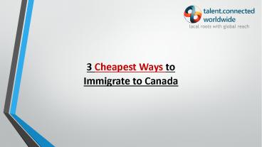 3 Cheapest Ways to Immigrate to Canada