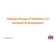 Ananya Group of Interiors ( In Kurnool & Anantapur)
