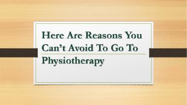 Here Are Reasons You Can not Avoid To Go To Physiotherapy