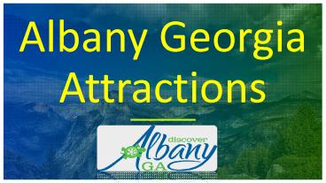 Interesting Albany Georgia Attraction