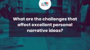 Top 5 tips on Personal narrative ideas