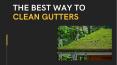 The Best Way To Clean Gutters PowerPoint PPT Presentation