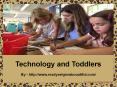 Technology and Toddlers PowerPoint PPT Presentation