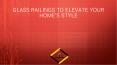 Glass Railings to Elevate Your Home's Style  - Vancouver PowerPoint PPT Presentation