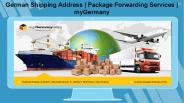 German Shipping Address | Package Forwarding Services | myGermany