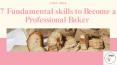 7 Fundamental skills to Become a Professional Bake PowerPoint PPT Presentation
