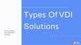 Types Of VDI Solutions | On Premise and Cloud Desktop PowerPoint PPT Presentation