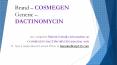 COSMEGEN: The Lowest Price, Dosage, Uses and Side Effects PowerPoint PPT Presentation