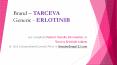 TARCEVA (ERLOTINIB) TABLETS: The Lowest Cost and Side Effects PowerPoint PPT Presentation