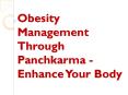 Obesity Management Through Panchkarma - Enhance Your Body PowerPoint PPT Presentation