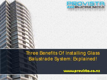Three Benefits Of Installing Glass Balustrade System: Explained!