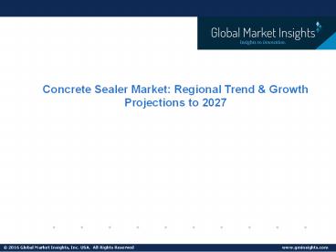 Concrete Sealer Market Share, Trend & Growth Forecast to 2027