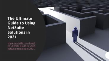 The Ultimate Guide to Using NetSuite Solutions in 2021