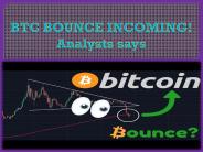 BTC BOUNCE INCOMING! Analysts says