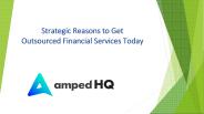 Strategic Reasons to Get Outsourced Financial Services Today
