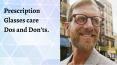 Prescription Glasses care Dos and Don’ts. PowerPoint PPT Presentation