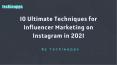 Learn How To Do Influencer Marketing On Instagram In 2021! PowerPoint PPT Presentation