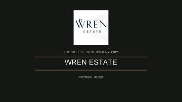 Wren Estate - Top 10 - Best New Winery