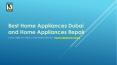 Home Appliances Repair | Used Home Appliances in Sharjah | Home Appliances Dubai PowerPoint PPT Presentation