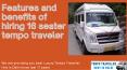 Features and benefits of hiring 16 seater tempo traveller in delhi PowerPoint PPT Presentation
