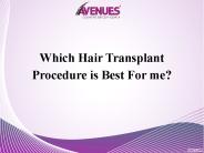 Which Hair Transplant Procedure is Best For me?