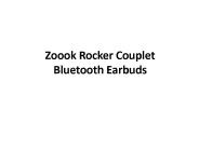 Zoook Rocker Couplet Custom Bluetooth Earbuds