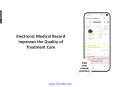 Electronic Medical Record Improves the Quality of Treatment Care PowerPoint PPT Presentation
