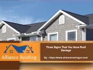Three Signs That You Have Roof Damage