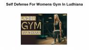 Self Defense For Womens Gym In Ludhiana,