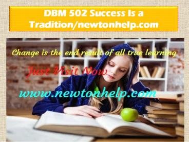 DBM 502 Success Is a Tradition/newtonhelp.com