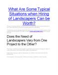 What Are Some Typical Situations when Hiring of Landscapers Can be Wor PowerPoint PPT Presentation