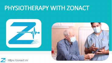PHYSIOTHERAPY WITH ZONACT
