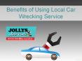 Benefits of Using Local Car Wrecking Service PowerPoint PPT Presentation
