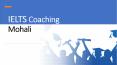 Best Ielts Coaching in Mohali PowerPoint PPT Presentation