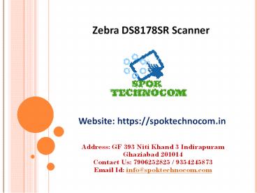 Zebra DS8178SR Scanner from SPOK Technocom (1)