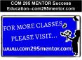 COM 295 MENTOR Success Education--com295mentor.com PowerPoint PPT Presentation