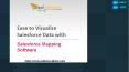 Ease to Visualize Salesforce Data with Salesforce Mapping Software (1) PowerPoint PPT Presentation