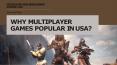 Why Multiplayer Games Popular in USA PowerPoint PPT Presentation