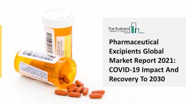 Pharmaceutical Excipients Market Strategies, Comprehensive Analysis And Future Scope
