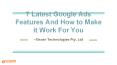 7 Latest Google Ads Features And How to Make it Work For You PowerPoint PPT Presentation