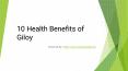 10 Health Benefits of Giloy PowerPoint PPT Presentation