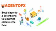 Best Magento 2 Extensions to Maximize eCommerce Sale